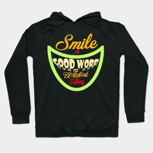 Smile is a good word without talking t-shirt Hoodie